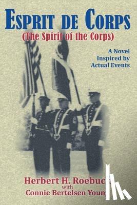 Roebuck, Herbert H, Young, Connie Bertelsen - Esprit De Corps