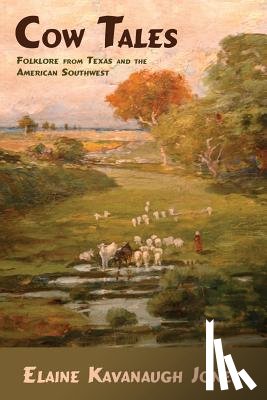 Jones, Elaine Kavanaugh - Cow Tales