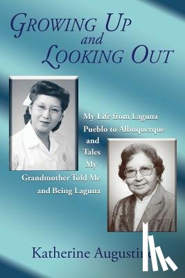 Augustine, Katherine - Growing Up and Looking Out