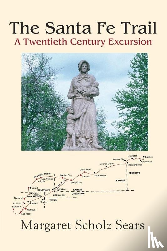 Sears, Margaret Scholz - The Santa Fe Trail