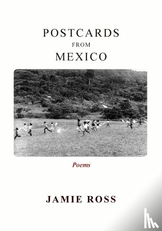 Ross, Jamie - Postcards from Mexico