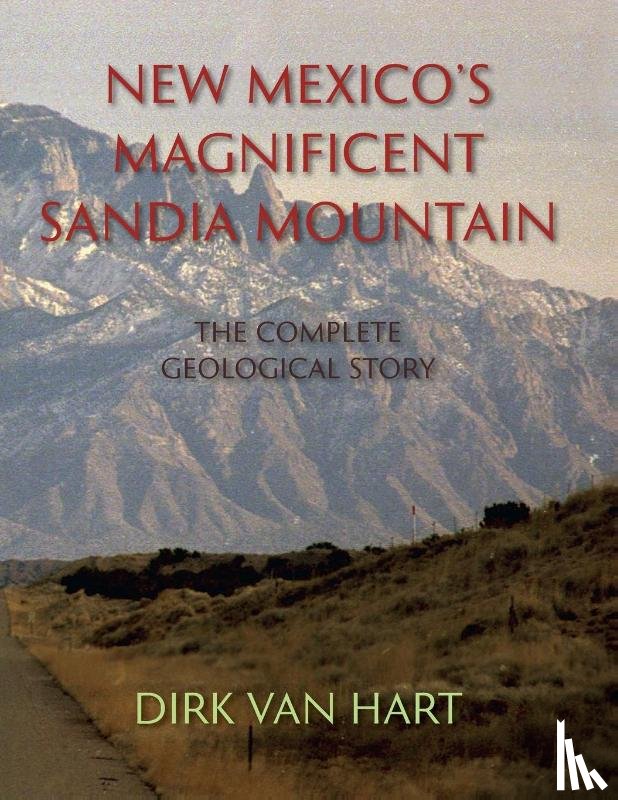 Hart, Dirk van - New Mexico's Magnificent Sandia Mountain