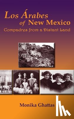 Ghattas, Monika White - Los Arabes of New Mexico