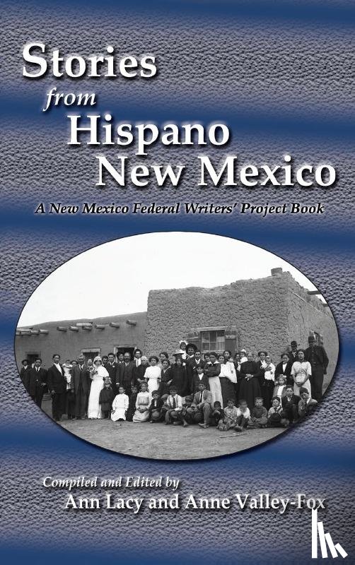  - Stories from Hispano New Mexico