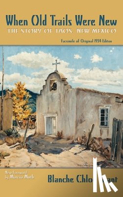 Grant, Blanche Chloe - When Old Trails Were New