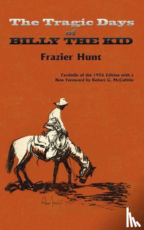Hunt, Frazier - The Tragic Days of Billy the Kid