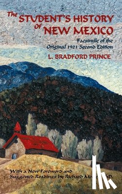 L. Bradford Prince, Prince, Lebaron Bradford Prince, Prince - The Student's History of New Mexico