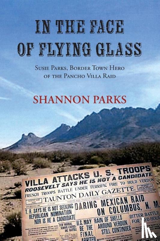 Parks, Shannon - In the Face of Flying Glass
