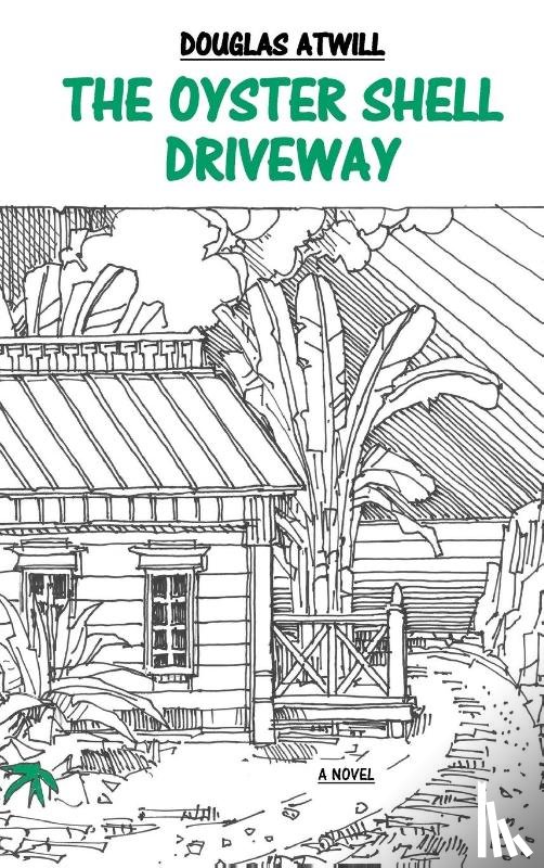 Atwill, Douglas - The Oyster Shell Driveway