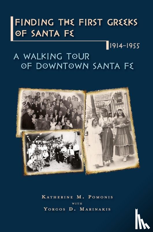 Pomonis, Katherine M., Marinakis, Yorgos D. - Finding the First Greeks of Santa Fe, New Mexico, 1914-1955