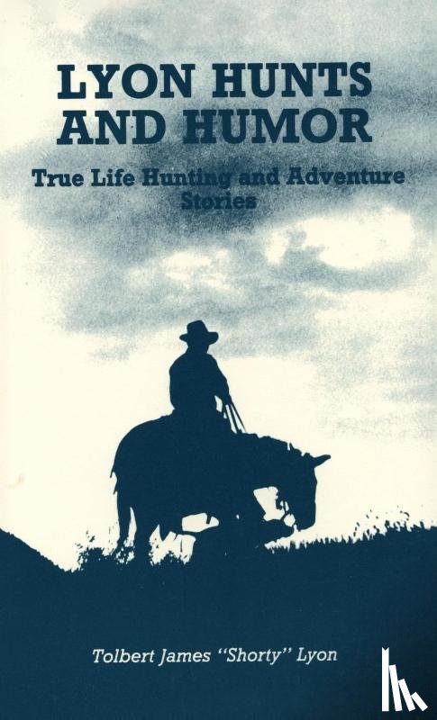 Lyon, Tolbert James - Lyon Hunts and Humor