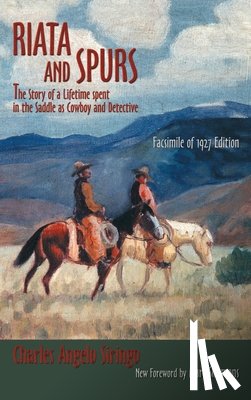 Siringo, Charles Angelo - Riata and Spurs