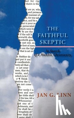 Linn, Jan G. - The Faithful Skeptic: In Search of a Humble Christianity (Hardcover)