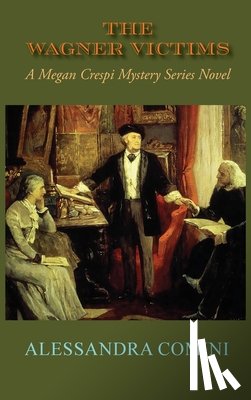 Comini, Alessandra - The Wagner Victims: A Megan Crespi Mystery Series Novel (Hardcover)