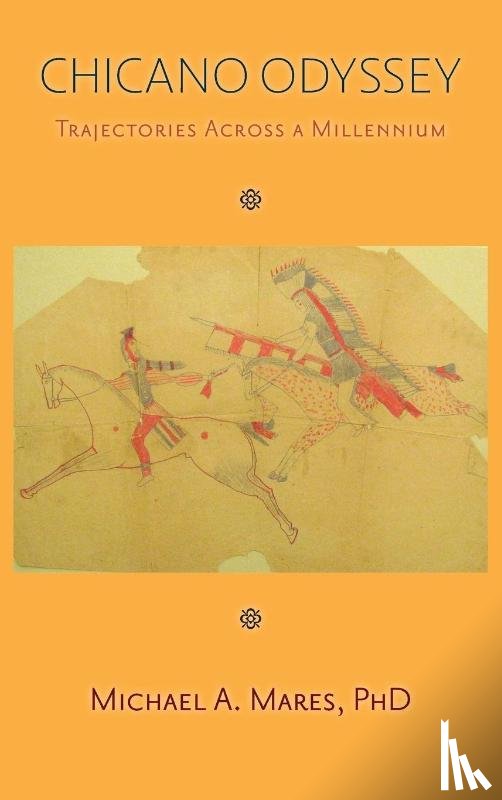 Mares, Michael A. - Chicano Odyssey