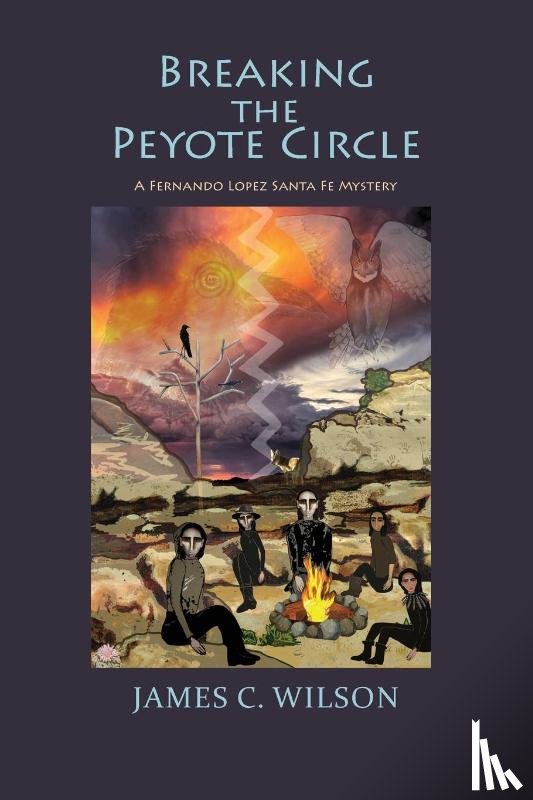 Wilson, James C. - Breaking the Peyote Circle
