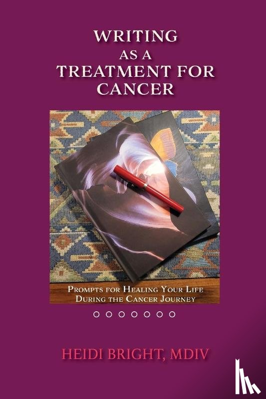 Bright, Heidi - Writing as a Treatment for Cancer