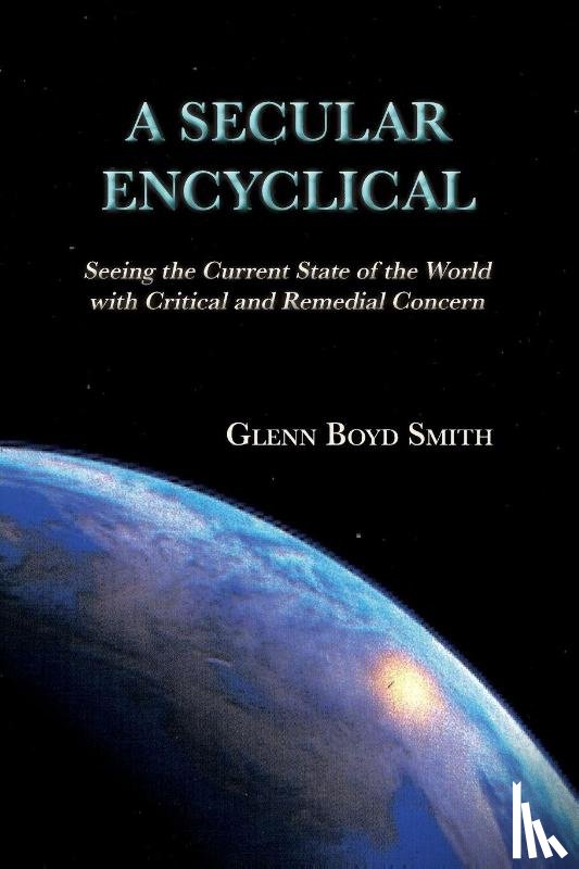Smith, Glenn Boyd - A Secular Encyclical