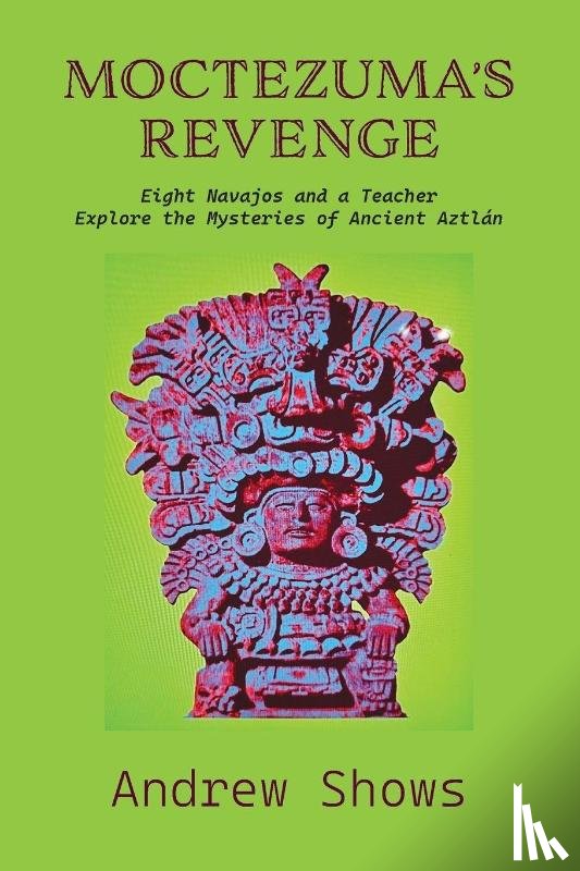 Shows, Andrew - Moctezuma's Revenge