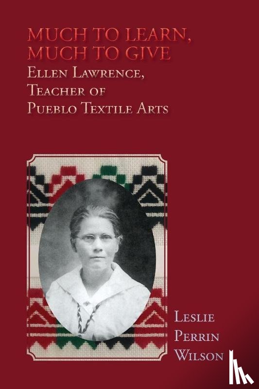 Wilson, Leslie Perrin - Much to Learn, Much to Give