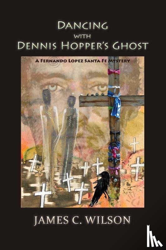 Wilson, James C. - Dancing with Dennis Hopper's Ghost (softcover)