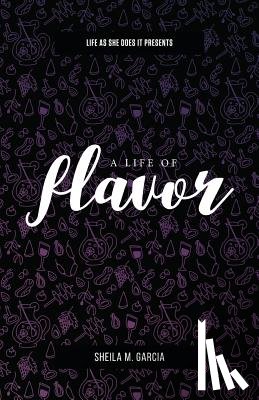 Garcia, Sheila M - Life As She Does It Presents