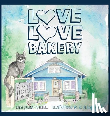 Mitchell, Sara Triana - Love Love Bakery