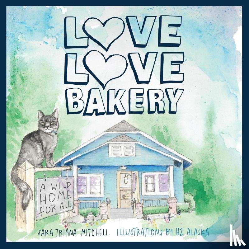 Mitchell, Sara Triana - Love Love Bakery