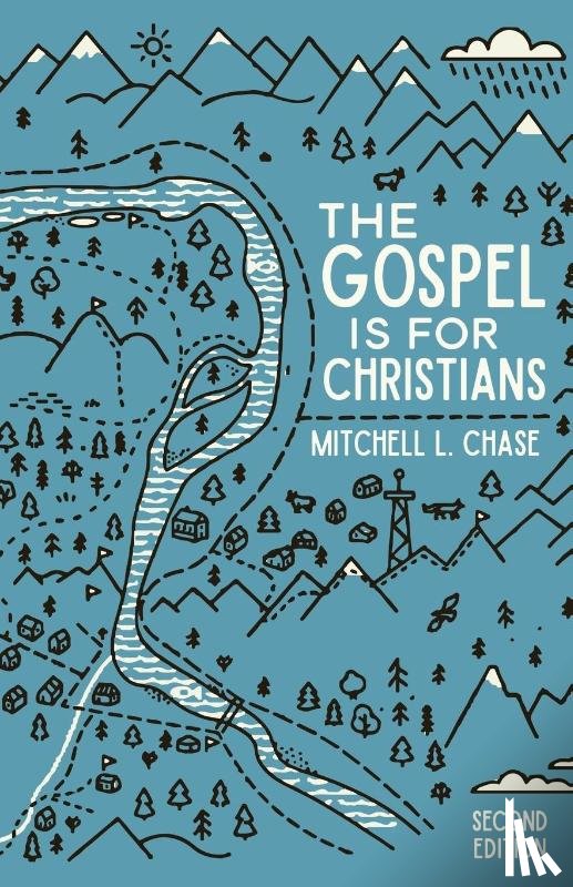 Chase, Mitchell L - The Gospel is for Christians