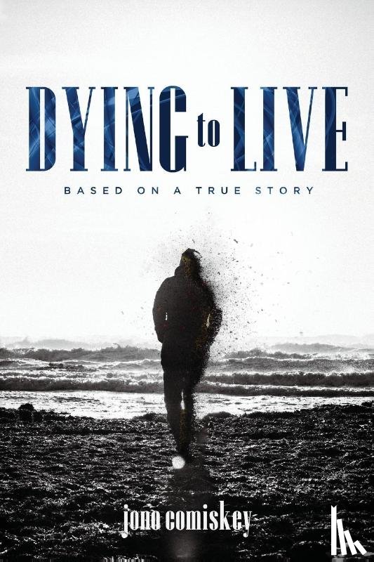 Comiskey, Jono - Dying to Live
