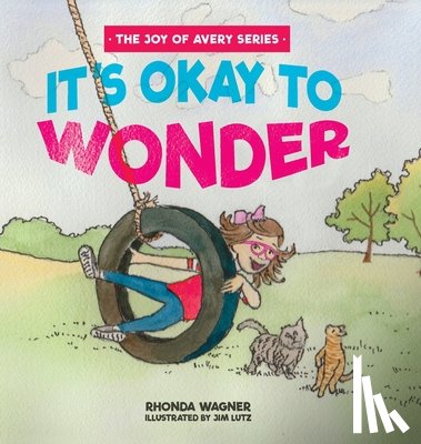 Wagner, Rhonda - It's Okay to Wonder