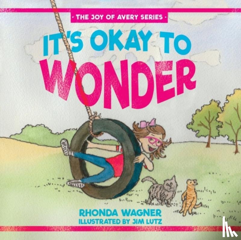 Wagner, Rhonda - It's Okay to Wonder