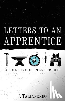 Taliaferro, J - Letters to an Apprentice