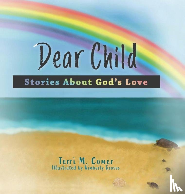 Comer, Terri M - Dear Child