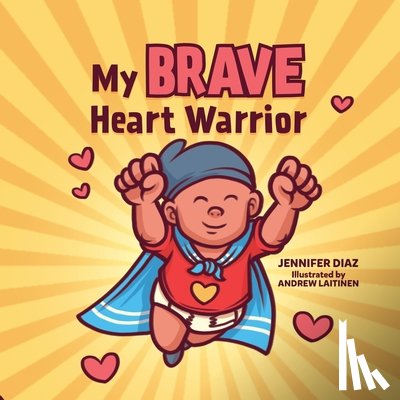 Diaz, Jennifer - My Brave Heart Warrior