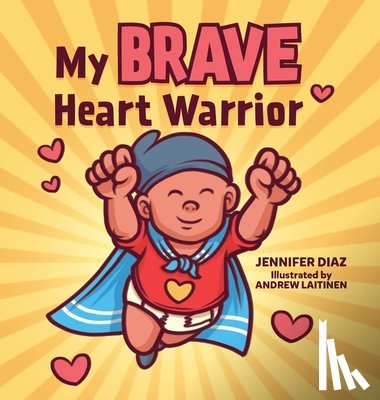 Diaz, Jennifer - My Brave Heart Warrior