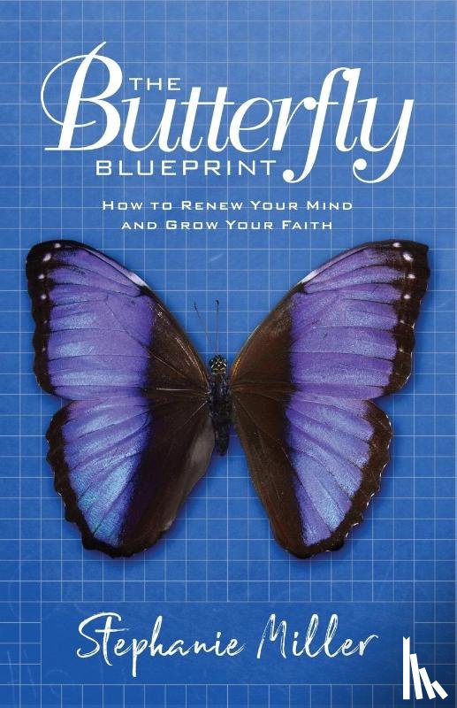 Miller, Stephanie - The Butterfly Blueprint