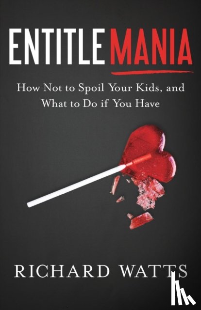 Watts, Richard - Entitlemania