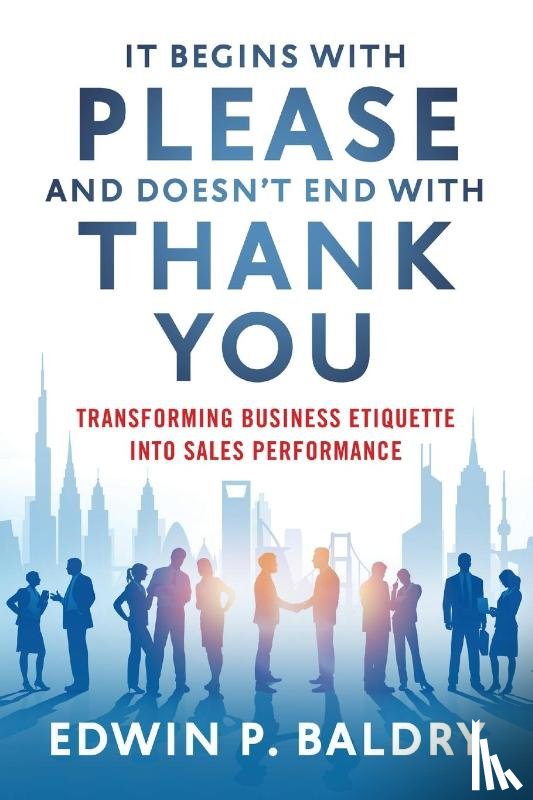 Baldry, Edwin - It Begins with Please and Doesn't End with Thank You