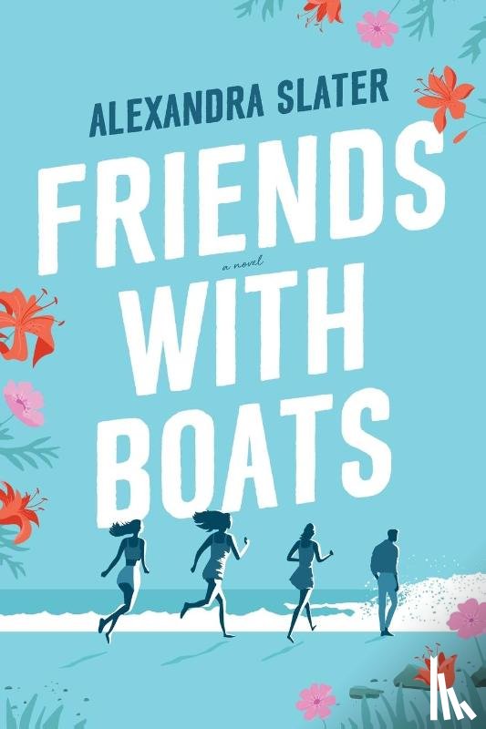 Slater, Alexandra - Friends with Boats