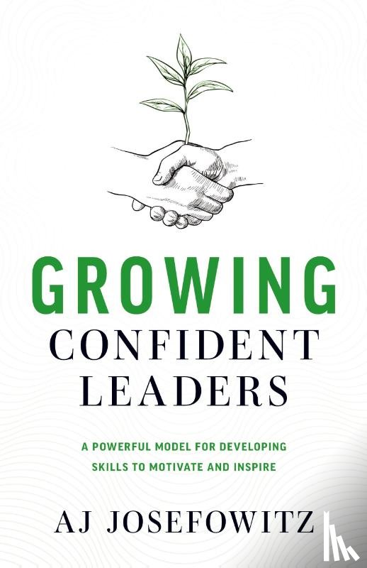 Josefowitz, Aj - Growing Confident Leaders