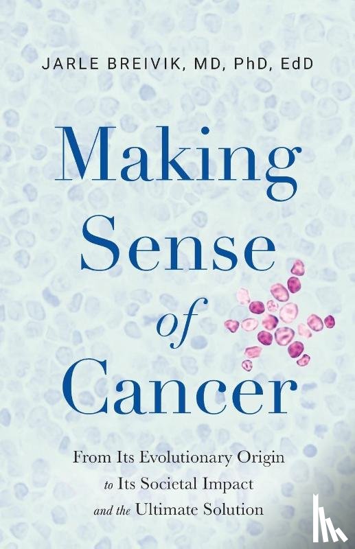 Breivik, Jarle - Making Sense of Cancer
