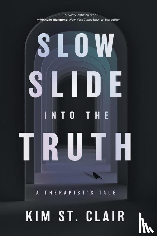 St. Clair, Kim - Slow Slide into the Truth