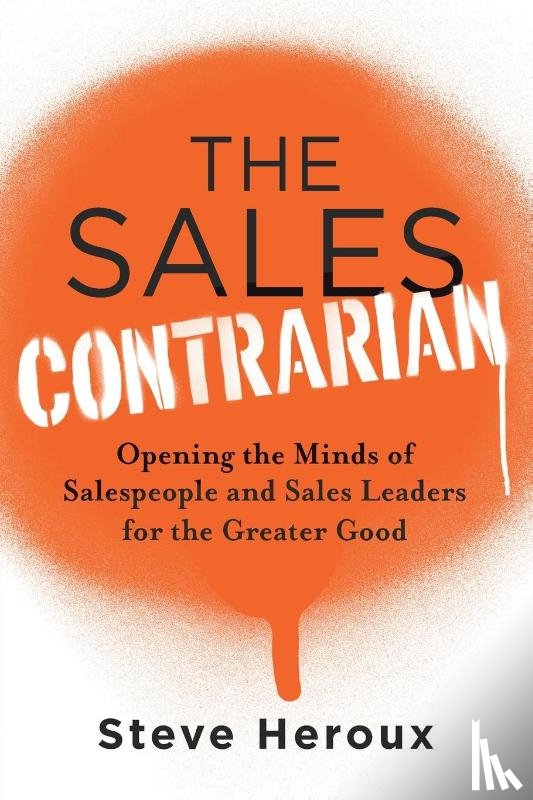 Heroux, Steve - The Sales Contrarian