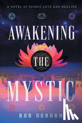 Dorgan, Rob - Awakening the Mystic