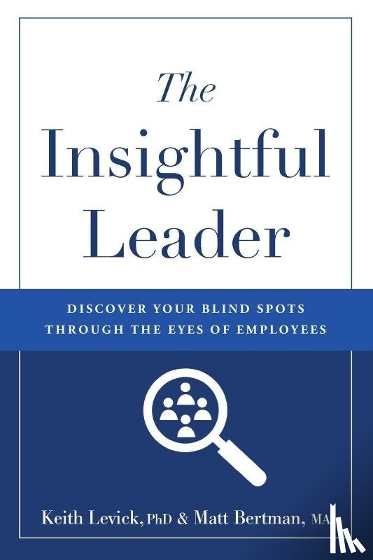 Levick, Keith, Bertman, Matt - The Insightful Leader