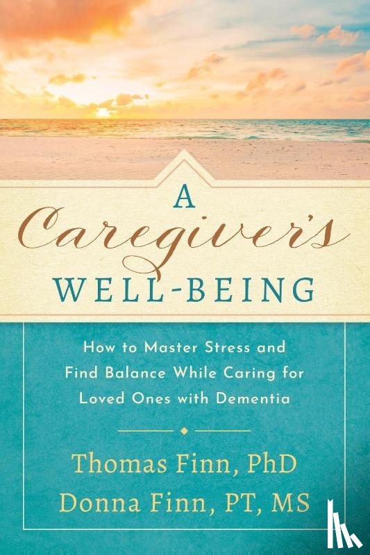 Finn, Thomas, Finn Pt, Donna - A Caregiver's Well-Being