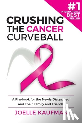 Kaufman, Joelle - Crushing the Cancer Curveball