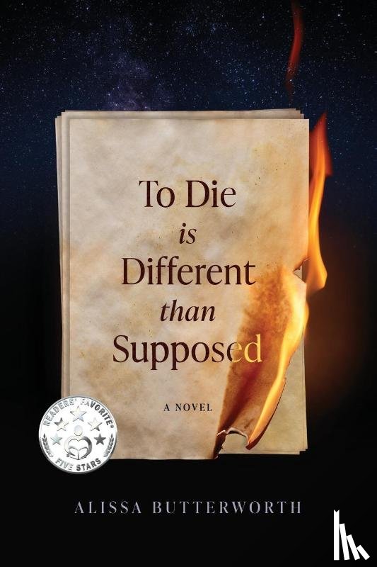 Butterworth, Alissa - To Die Is Different Than Supposed