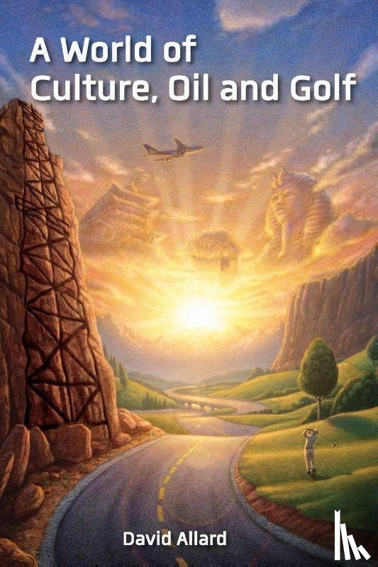 Allard, David - A World of Culture, Oil and Golf